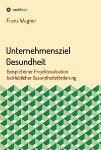 Unternehmensziel Gesundheit