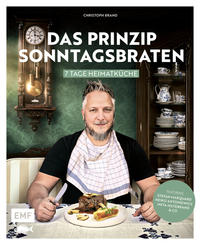 Das Prinzip Sonntagsbraten