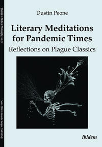 Literary Meditations for Pandemic Times: Reflections on Plague Classics