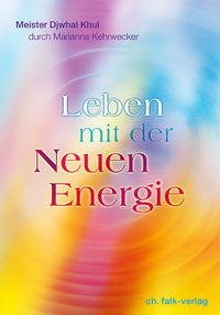 Leben mit der Neuen Energie