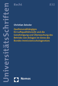 Quellenunabhängiges EU-Luftqualitätsrecht und die Genehmigung und Überwachung des Betriebs von Anlagen im Sinne des Bundes-Immissionsschutzgesetzes