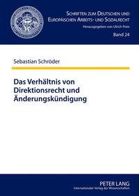 Das Verhältnis von Direktionsrecht und Änderungskündigung