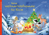 Neue Weihnachtsfreunde für Rica. Ein Adventskalender zum Vorlesen und Gestalten eines Fensterbildes