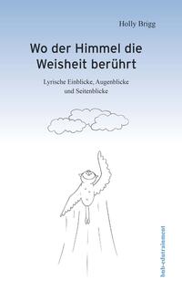 Wo der Himmel die Weisheit berührt