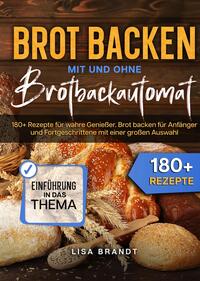 Brot backen mit und ohne Brotbackautomat