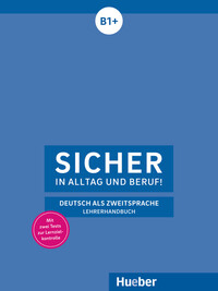 Sicher in Alltag und Beruf! B1+