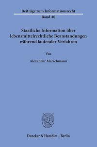 Staatliche Information über lebensmittelrechtliche Beanstandungen während laufender Verfahren.