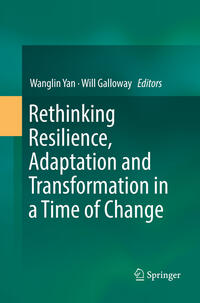 Rethinking Resilience, Adaptation and Transformation in a Time of Change