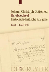 Johann Christoph Gottsched: Briefwechsel / 1722–1730