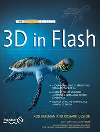 The Essential Guide to 3D in Flash