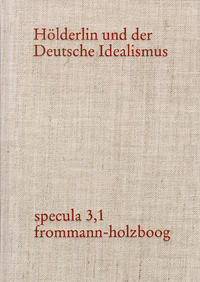 Hölderlin und der Deutsche Idealismus