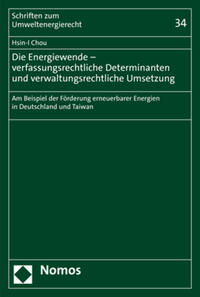 Die Energiewende – verfassungsrechtliche Determinanten und verwaltungsrechtliche Umsetzung