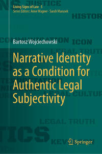 Narrative Identity as a Condition for Authentic Legal Subjectivity