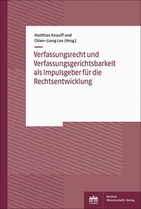 Verfassungsrecht und Verfassungsgerichtsbarkeit als Impulsgeber für die Rechtsentwicklung