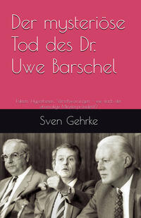 Der mysteriöse Tod des Dr. Uwe Barschel