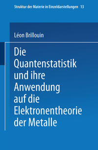 Die Quantenstatistik und Ihre Anwendung auf die Elektronentheorie der Metalle