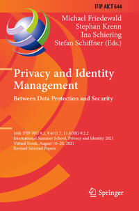 Privacy and Identity Management. Between Data Protection and Security