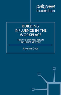 Building Influence in the Workplace