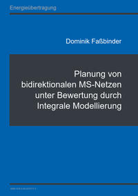 Planung von bidirektionalen MS-Netzen unter Bewertung durch Integrale Modellierung