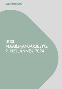 Uusi maailmanjärjestys, 2. neljännes 2024