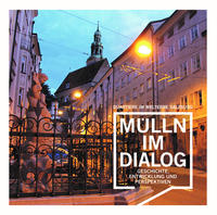 Quartiere im Welterbe Salzburg. MÜLLN IM DIALOG.