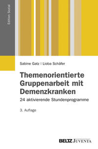 Themenorientierte Gruppenarbeit mit Demenzkranken