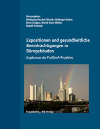 Expositionen und gesundheitliche Beeinträchtigungen in Bürogebäuden. Ergebnisse des ProKlimA-Projektes