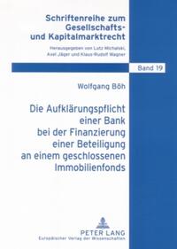 Die Aufklärungspflicht einer Bank bei der Finanzierung einer Beteiligung an einem geschlossenen Immobilienfonds