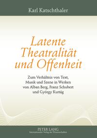 Latente Theatralität und Offenheit