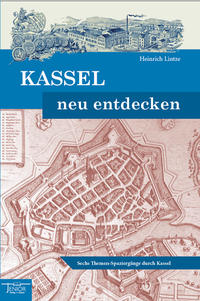 Kassel neu entdecken