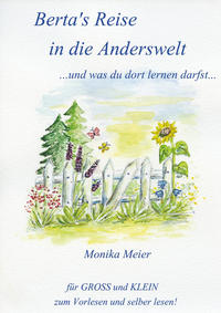 Berta's Reise in die Anderswelt ...und was du dort lernen darfst...