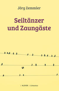 Seiltänzer und Zaungäste