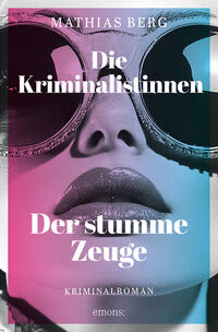 Die Kriminalistinnen. Der stumme Zeuge