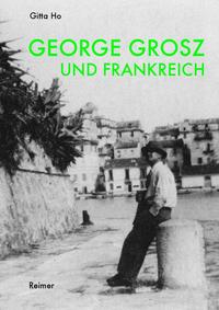 George Grosz und Frankreich