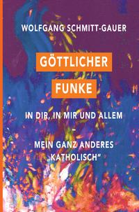 Göttlicher Funke in dir, in mir und allem