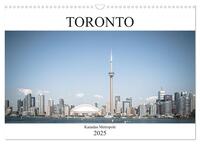 Toronto - Kanadas Metropole (Wandkalender 2025 DIN A3 quer), CALVENDO Monatskalender