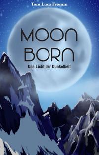 Moonborn - Das Licht der Dunkelheit