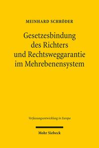 Gesetzesbindung des Richters und Rechtsweggarantie im Mehrebenensystem