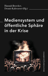 Mediensystem und öffentliche Sphäre in der Krise