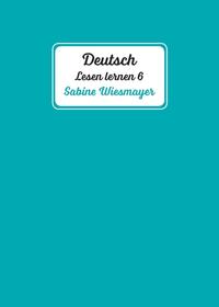 Deutsch, Lesen lernen 6