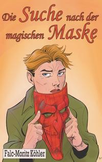 Die Suche nach der magischen Maske