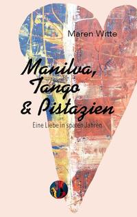 Manilva, Tango und Pistazien