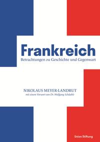 Frankreich - Betrachtungen zu Geschichte und Gegenwart