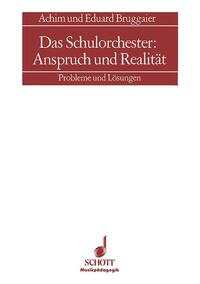 Das Schulorchester: Anspruch und Realität