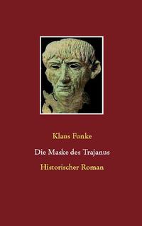 Die Maske des Trajanus