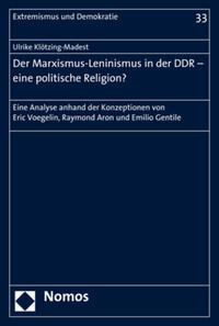 Der Marxismus-Leninismus in der DDR - eine politische Religion?