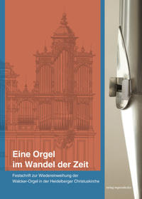 Eine Orgel im Wandel der Zeit