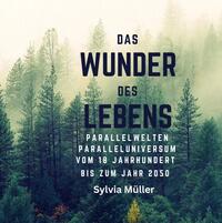 Das Wunder des Lebens