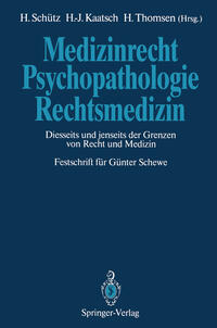 Medizinrecht — Psychopathologie — Rechtsmedizin