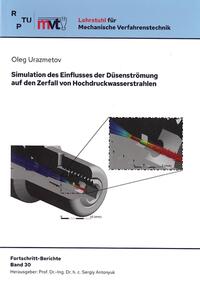 Simulation des Einflusses der Düsenströmung auf den Zerfall von Hochdruckwasserstrahlen